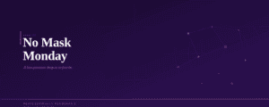 A dark purple event cover image with the text "No Mask Monday" in large white serif type. A tagline reads "A low-pressure drop-in to just be." A decorative network of connected nodes in purple and pink sits on the right side. The Professionally Neurospicy wordmark and tagline "Work. Life. Unmasked." appear at the bottom.